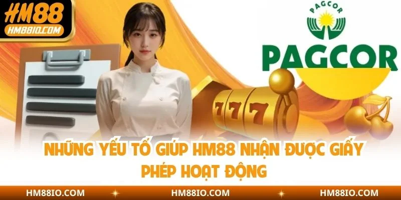 Những yếu tố giúp HM88 nhận được giấy phép hoạt động